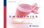 Smoothies - die leckere Alternative fr Zwischendurch 
