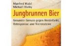 Jungbrunnen Bier - Gesunder Genuss gegen Herzinfarkt und Co.