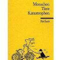 Menschen, Tiere, Katastrophen.